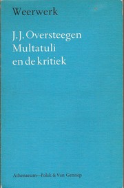 Cover of: Multatuli en de kritiek: een bloemlezing uit de literatuur over Multatuli