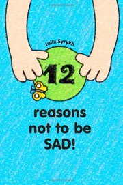 Cover of: 12 reasons not to be sad