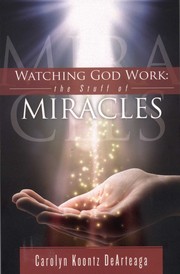 Watching God Work by Carolyn Koontz DeArte