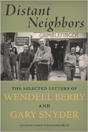 Cover of: Distant Neighbors: The Selected Letters of Wendell Berry & Gary Snyder