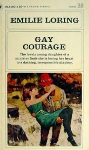 Gay Courage by Emilie Baker Loring