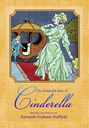 Cover of: The Wonderful Story of Cinderella: Rhymed and Retold