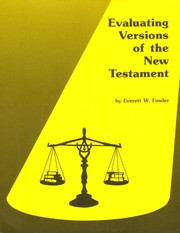 Cover of: Evaluating versions of the New Testament by Everett W. Fowler