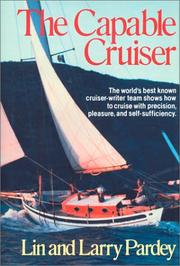 The capable cruiser by Lin Pardey, Larry Pardey