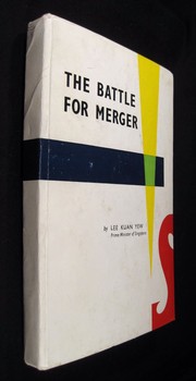 The Battle for Merger by Lee Kuan Yew