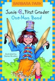 Cover of: Junie B., First Grader: One-Man Band by Barbara Park
