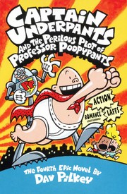 Cover of: Captain Underpants and the Perilous Plot of Professor Poopypants by Dav Pilkey