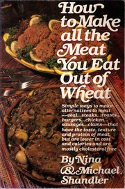 How to make all the "meat" you eat out of wheat by Nina Shandler