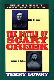 Cover of: The battle of Scary Creek: military operations in the Kanawha Valley, April-July 1861
