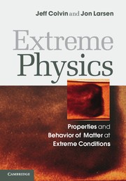 Cover of: Extreme physics: Properties and behavior matter at extreme conditions