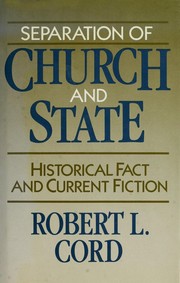 Separation of Church and State by Robert L. Cord