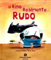 Cover of: El rino realmente rudo by Jeanne Willis