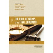 Four views on the role of works at the final judgment by Alan P. Stanley
