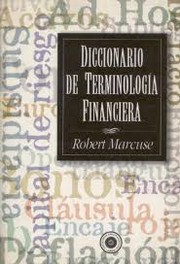 Cover of: Diccionario de terminología financiera by Robert Jacques Marcuse