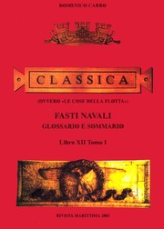 Cover of: Classica (ovvero "Le cose della flotta"): Libro XII Tomo I - Fasti Navali, glossario e sommario