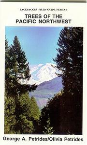 Cover of: Trees of the Pacific Northwest: Including Oregon, Washington, Idaho, Nw. Montana, British Columbia, Yukon, & Alaska (Backpacker Field Guide Series)