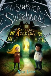 Cover of: The Sinister Sweetness of Splendid Academy