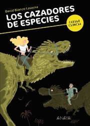 Cover of: Los cazadores de especies: Código ciencia, 5