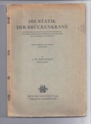 Cover of: Die Statik der Brückenkrane: Zahlenbeispiele zur statischen und analytischen Berechnung von fahrbaren Brückenkranenmit Hilfe der neuesten Methoden unter Verwendung von Einflusslinien.