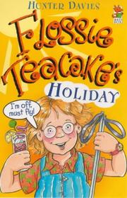 Cover of: Flossie Teacake's Holiday by Hunter Davies