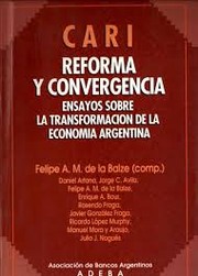 Cover of: Reforma y convergencia: ensayos sobre la transformación de la economía argentina