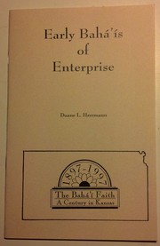 Early Baha'is of Enterprise by Duane L. Herrmann