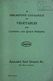 A descriptive catalogue of vegetables for canning and quick freezing by Associated Seed Growers, Inc