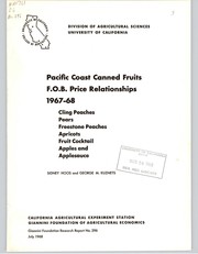 Cover of: Pacific Coast canned fruits F.O.B. price relationships, 1967-68: cling peaches, pears, freestone peaches, apricots, fruit cocktail, apples and applesauce