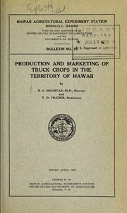 Cover of: Production and marketing of truck crops in the territory of Hawaii