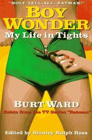 Boy wonder by Burt Ward