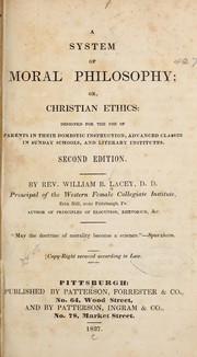 Cover of: A system of moral philosophy | William Brittainham Lacey