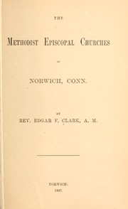 Cover of: The Methodist Episcopal churches of Norwich, Conn | Edgar Frederick Clark