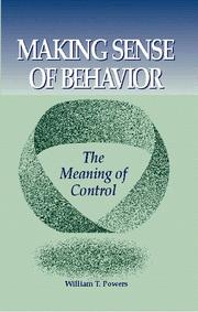 Cover of: Making sense of behavior: the meaning of control
