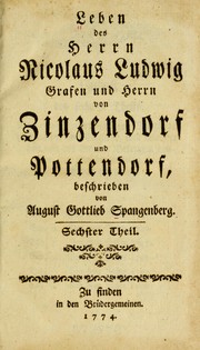 Cover of: Leben des herrn Nicolaus Ludwig: Grafen und Herrn von Zinzendorf und Pottendorf