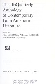 Cover of: The Tri-quarterly anthology of contemporary Latin American literature. by José Donoso