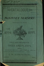 Cover of: Catalogue of McKinney Nursery wholesale and retail for 1894 and 1895 by E.W. Kirkpatrick (Firm)
