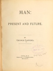 Cover of: Man: present and future by George Safford