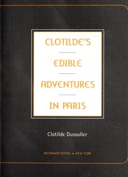 Cover of: Clotilde's edible adventures in Paris