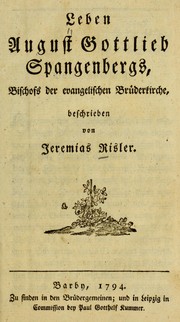 Leben August Gottlieb Spangenbergs, Bischofs der evangelischen Br©ơderkirche by Jeremias Risler