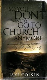 So you don't want to go to church anymore by Jake Colsen