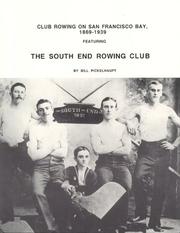 Cover of: Club Rowing on San Francisco Bay, 1869-1939 by William R. Pickelhaupt