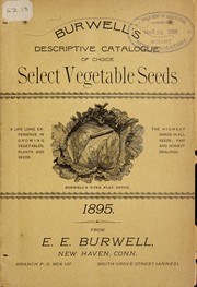 Cover of: Burwell's descriptive and illustrated annual catalogue of select northern grown seeds by Ellsworth E. Burwell