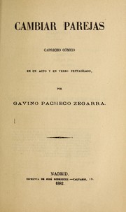 Cover of: Cambiar parejas: capricho co mico en un acto y en verso pentasi labo