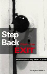 Cover of: Step back from the exit: 45 reasons to say no to suicide