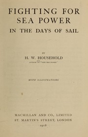 Fighting for sea power in the days of sail by H.W. Household