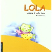 Cover of: Lola quiere ir a la luna