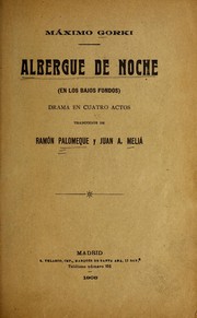 Cover of: Albergue de noche, en los bajos fondos by Максим Горький