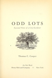 Cover of: Odd Lots: Seasonal Notes of a City Gardener