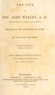 The life of the Rev. John Wesley ... by Richard Watson