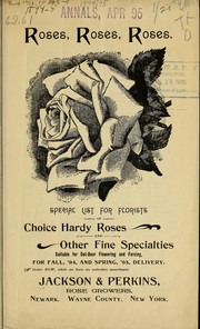 Cover of: Roses, roses, roses: special list for florists of choice hardy roses and other fine specialities suitable for out-door flowering and forcing, for all, '94, and spring, '95, delivery